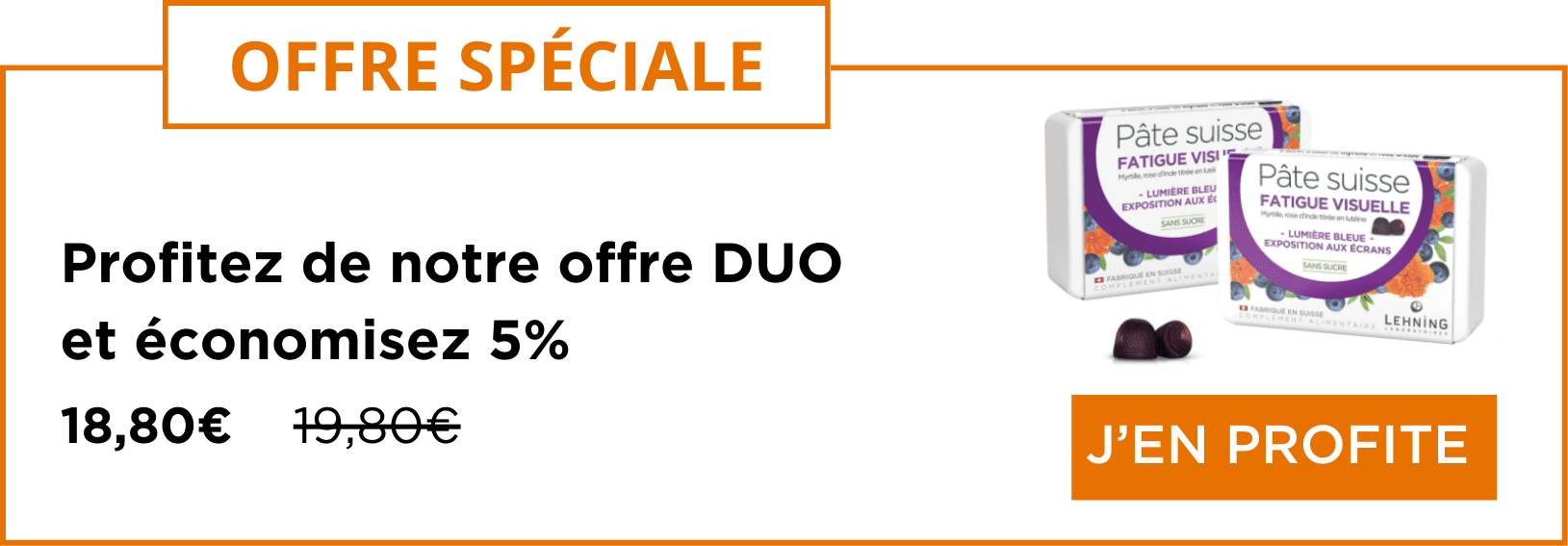 Promo 2 Pâte suisse fatigue visuelle